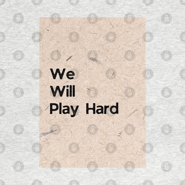 We Will Play Hard by Cats Roar